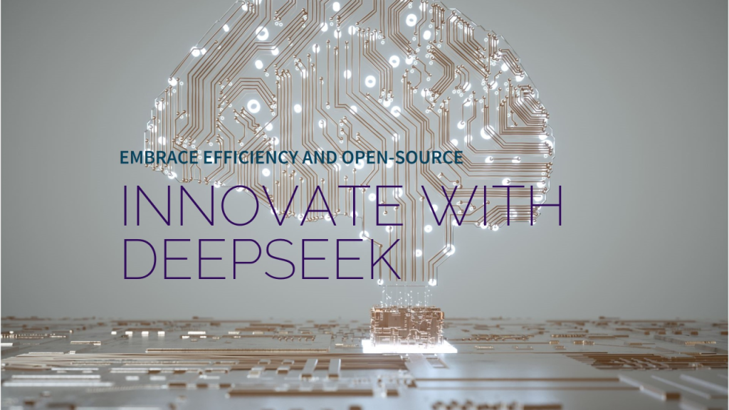 DeepSeek: A Disruptive AI Model Built on Innovation, Efficiency, and Open-Source Principles